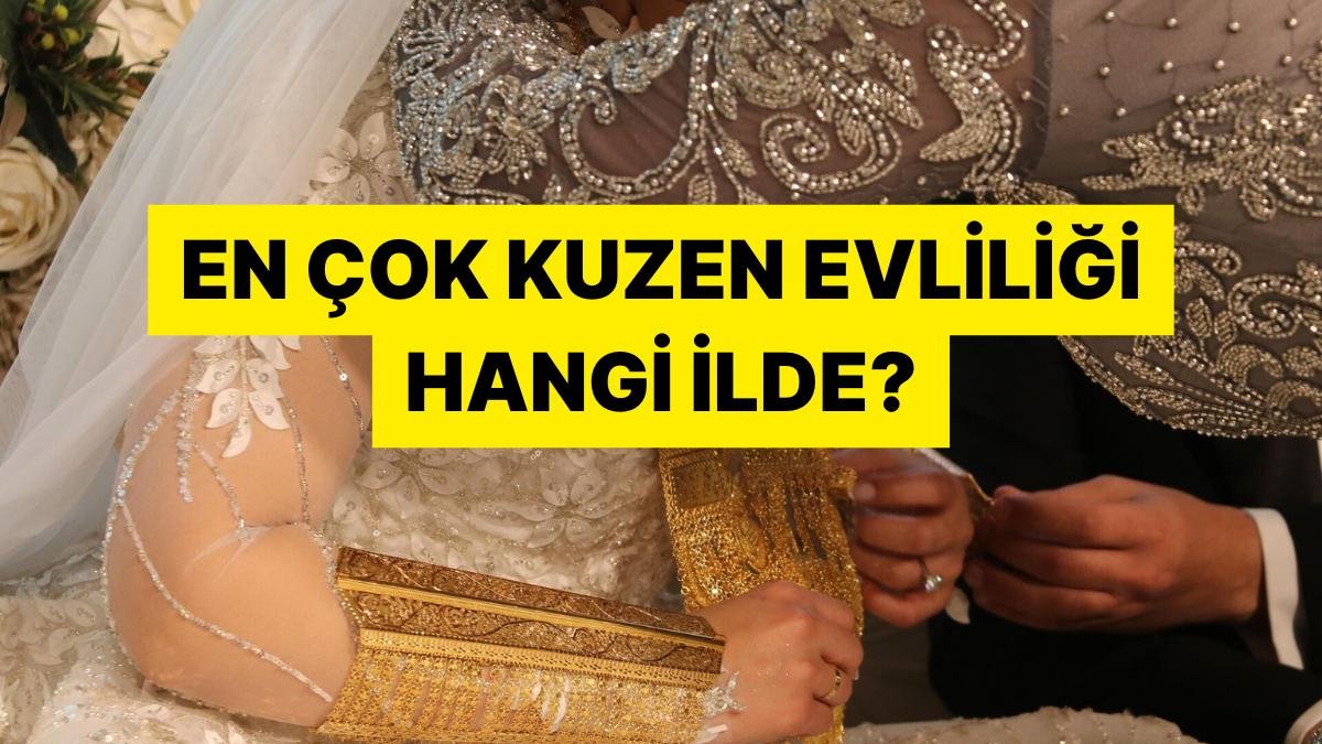 Birinci İl Yine Değişmedi! TÜİK Türkiye’de Akraba Evlilikleri Verilerini Açıkladı