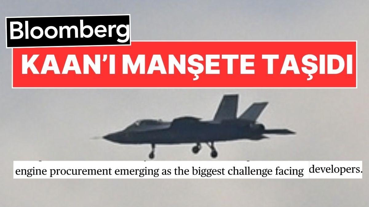 Bloomberg Türkiye’nin İlk Savaş Uçağı KAAN’ı Manşetine Taşıdı: “Dönüm Noktası”