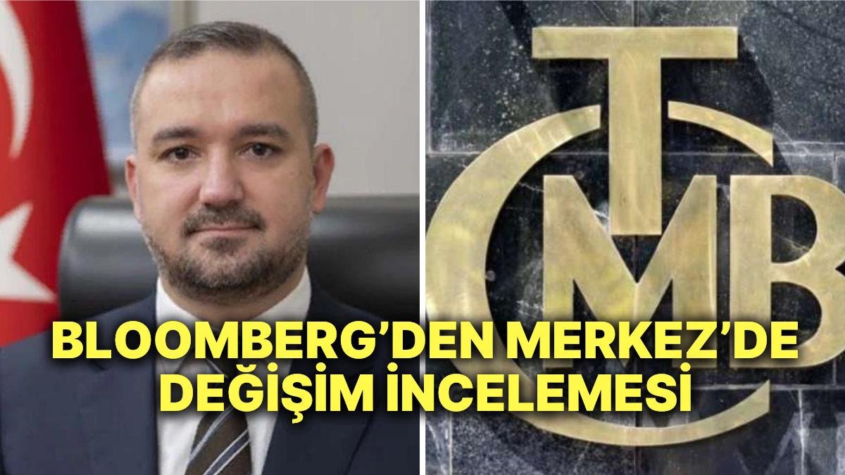 Bloomberg’den Merkez’de Değişim İncelemesi: “Erkan Dışarı, Karahan İçeri”