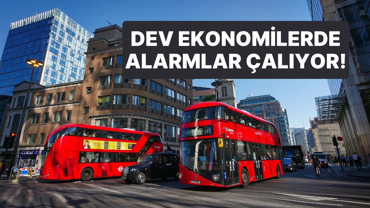 Dev Ekonomilerde Alarmlar Çalıyor: İngiltere Ekonomisi Resesyona Girdi