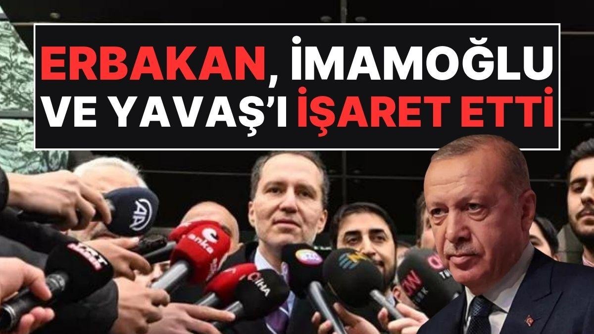 Fatih Erbakan’dan Olay Yaratan Açıklamalar: İmamoğlu ve Yavaş’ı İşaret Etti!