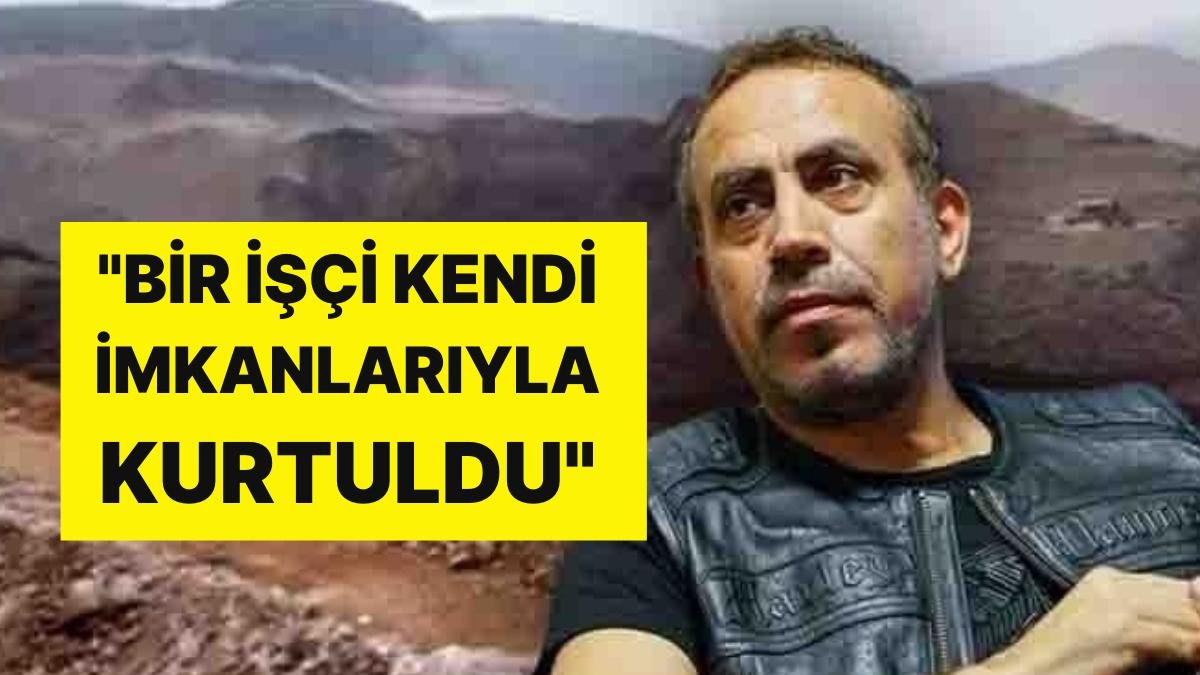 Haluk Levent Açıkladı: ‘Bir İşçi Göçükten Kendi İmkanlarıyla Kurtuldu’
