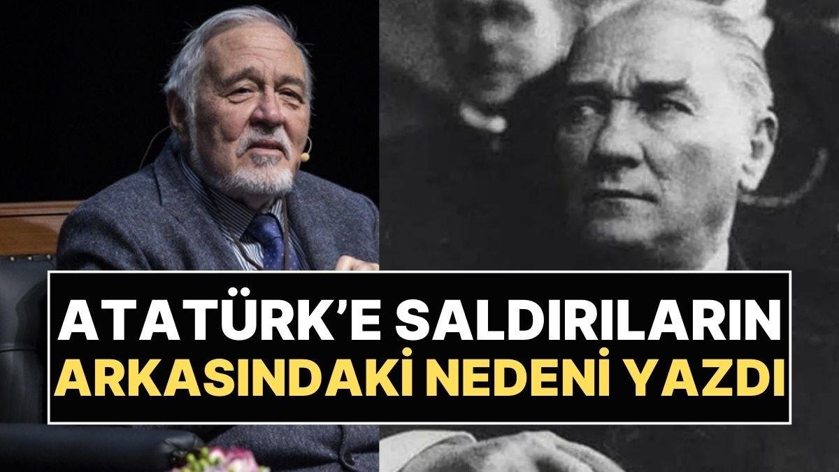 İlber Ortaylı’dan ‘Atatürk’e Saldırı’ Yazısı: “Arkasında Etnik Nedenler Var”