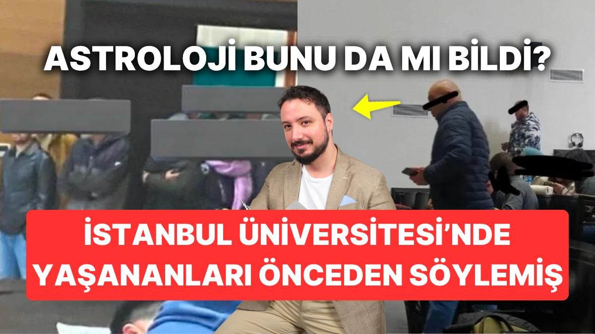 Kişisel Gelişim Uzmanı Can Aydoğmuş İstanbul Üniversitesi’nde Yaşanacakları Önceden Söylemiş!