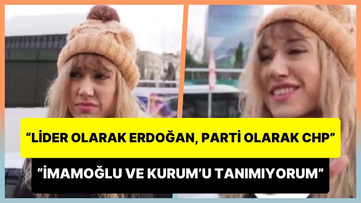 ‘Lider Olarak Erdoğan, Parti Olarak CHP’ Diyen Kadın: ‘Ekrem İmamoğlu ve Murat Kurum’u Tanımıyorum’