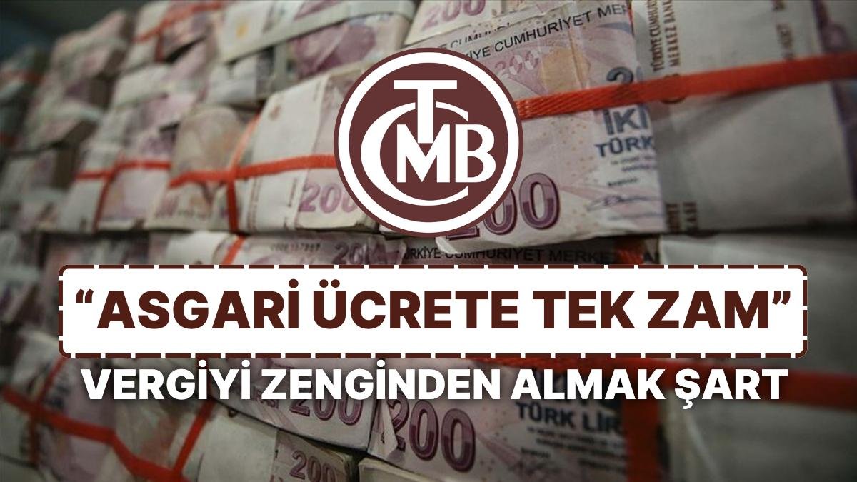 Merkez, Enflasyon İçin Şartlarını Sıraladı: Asgari Ücrete Tek Zam, Vergiyi Zengin Alın, Kamuda Tasarruf Edin!