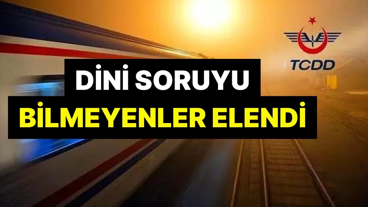 TCDD Mülakatında Dini Soru! Onlarca Kişi Doğru Cevabı Bilemedi ve Elendi: ‘Meslekle Ne Alakası Var?’