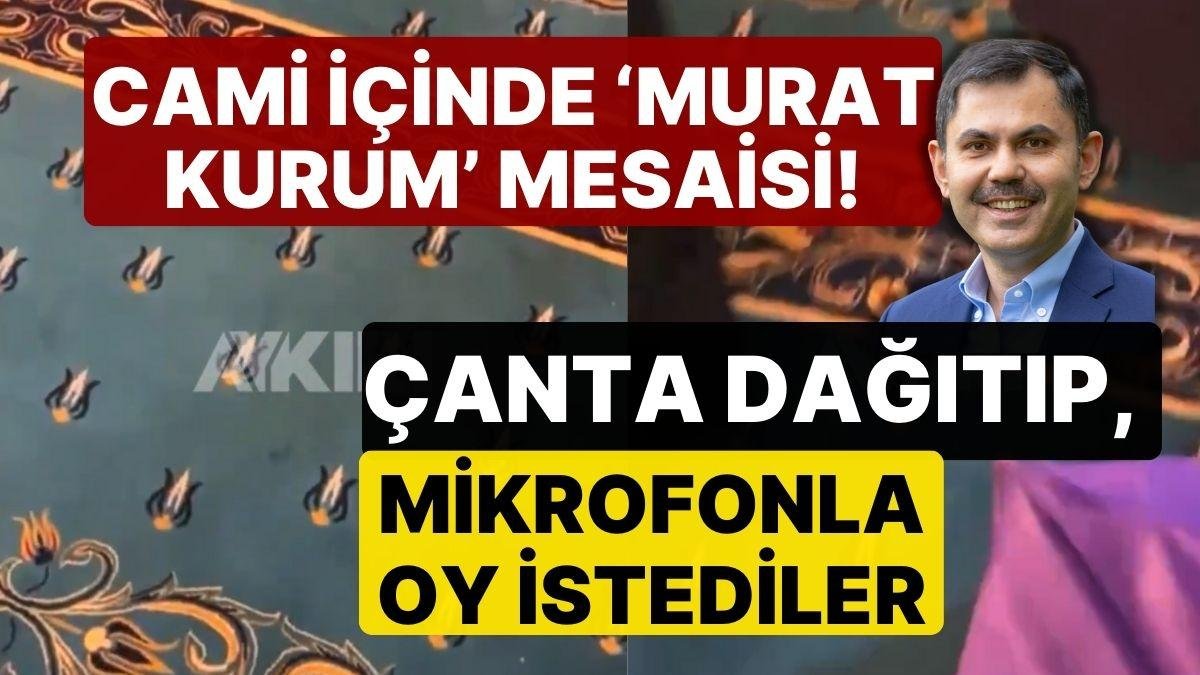 Cami İçinde Murat Kurum Mesaisi! Çanta Dağıtıp, Mikrofonla Oy İstediler