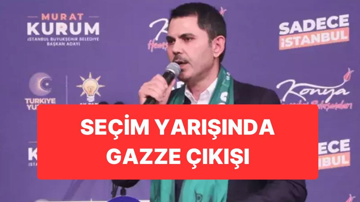 İBB Adayı Murat Kurum’un Açıklaması: “Biz Kazanırsak Gazze’deki Çocuklar Sevinecek”