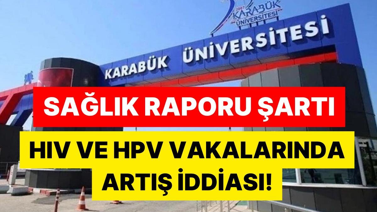 İddialar Sonrası Ortalık Karıştı: Karabük Üniversitesi’nde Yabancı Öğrencilere Sağlık Raporu Şartı Getirildi