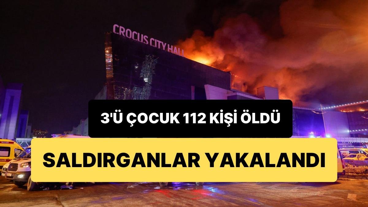 Rusya Terör Saldırısı: 100’den Fazla Kişi Hayatını Kaybetti, Saldırganlar Yakalandı