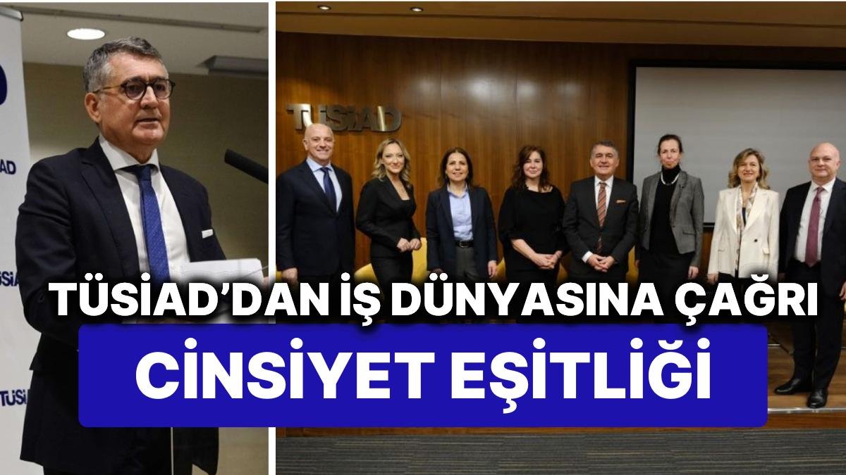 TÜSİAD’dan İş Dünyasına Önemli Çağrı: Yönetimde Kadın Temsilinin Artırılması için Harekete Geçme Zamanı!
