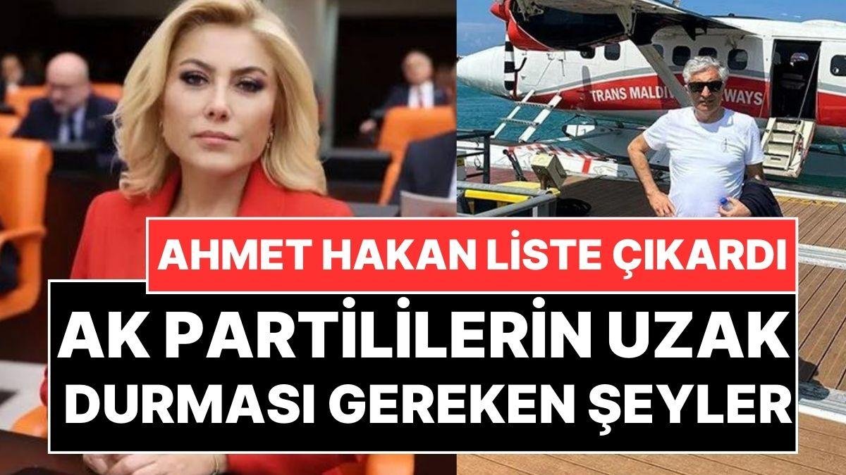 Ahmet Hakan’dan AK Parti’ye Skandal Önleyici Liste: Uzak Durulması Gereken Şeyleri Sıraladı