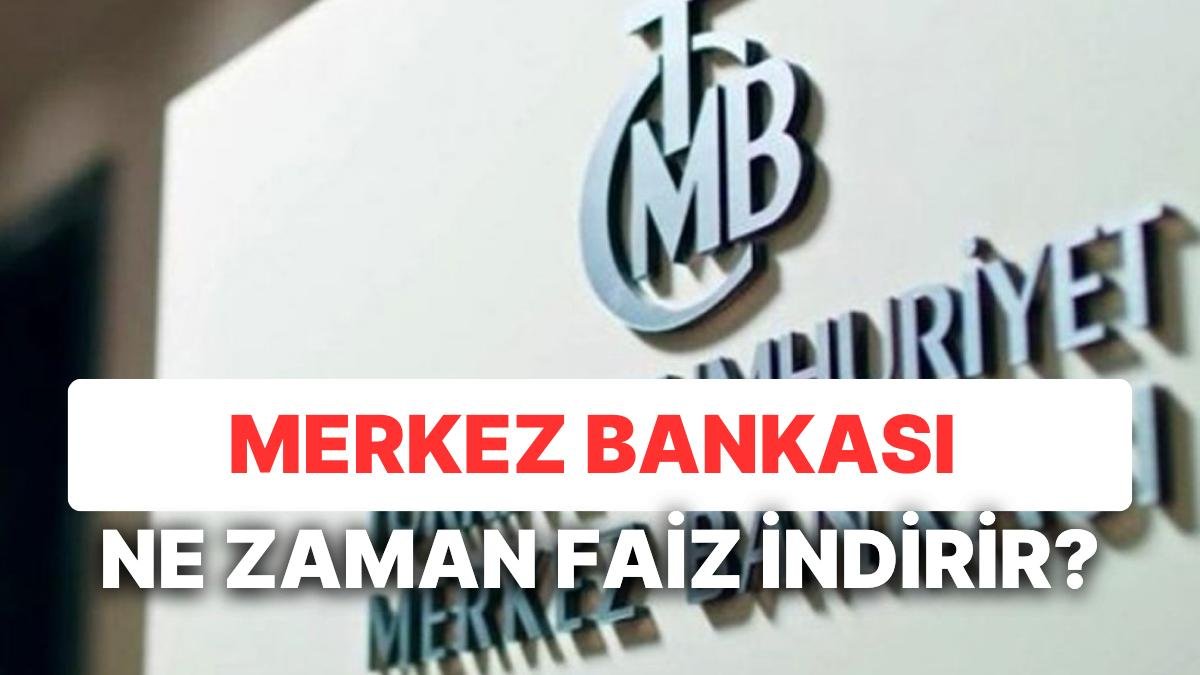 ABD’li Dev Banka Açıkladı: Merkez Bankası’nın Faiz İndirimi İçin Tarih Geldi