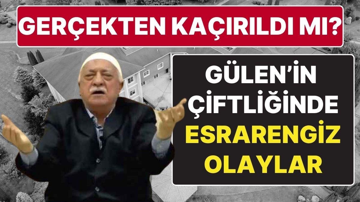 Fethullah Gülen Kaçırıldı mı? Fethullah Gülen’in Pensilvanya’daki Çiftliğinde Kimse Kalmadı!