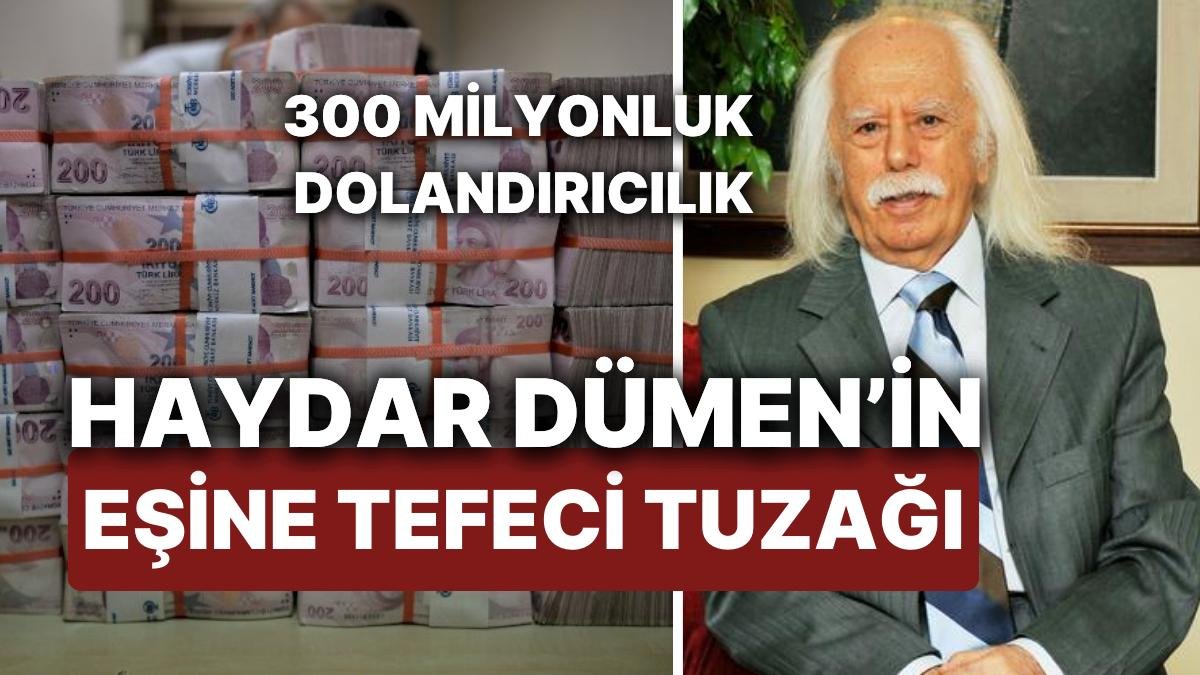 Haydar Dümen’in Eşine 30 Milyonluk Tefeci Tuzağı! Taşınmazlarını Elinden Aldılar Sonra Bir de Gasp Ettiler!