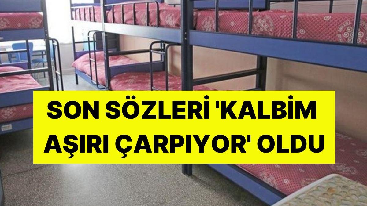 Neler Oluyor? Üniversite Öğrencisi Yurt Odasında Ölü Bulundu: Son Sözleri ‘Kalbim Aşırı Çarpıyor’ Oldu