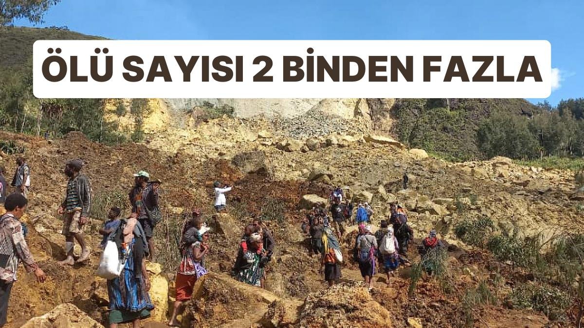 Papua Yeni Gine’de Heyelan Felaketinde Ölü Sayısı 2 Binden Fazla Oldu