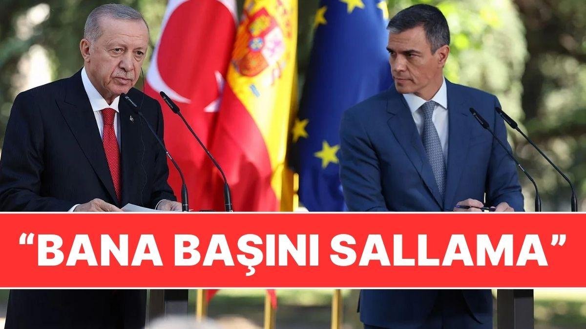 Cumhurbaşkanı Erdoğan’dan İspanyol Gazeteciye: “Bana Başını Sallama”