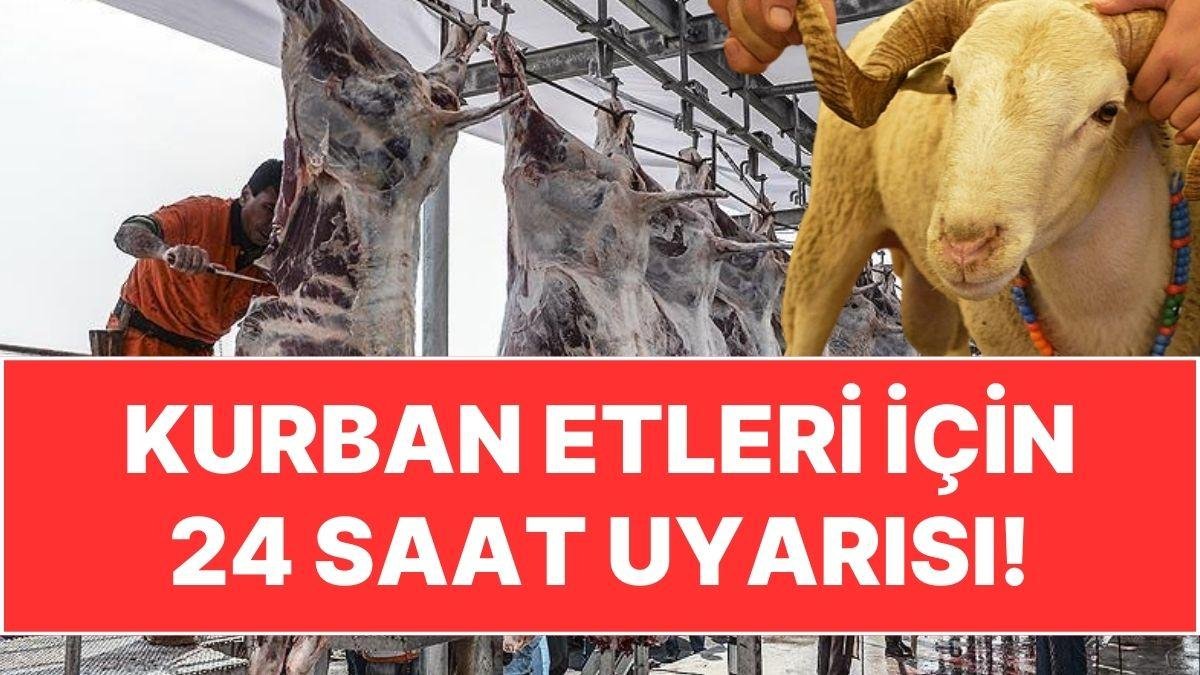 Kurban Etleri İçin 24 Saat Uyarı: Ölüm Sertliği Risk Taşıyor!