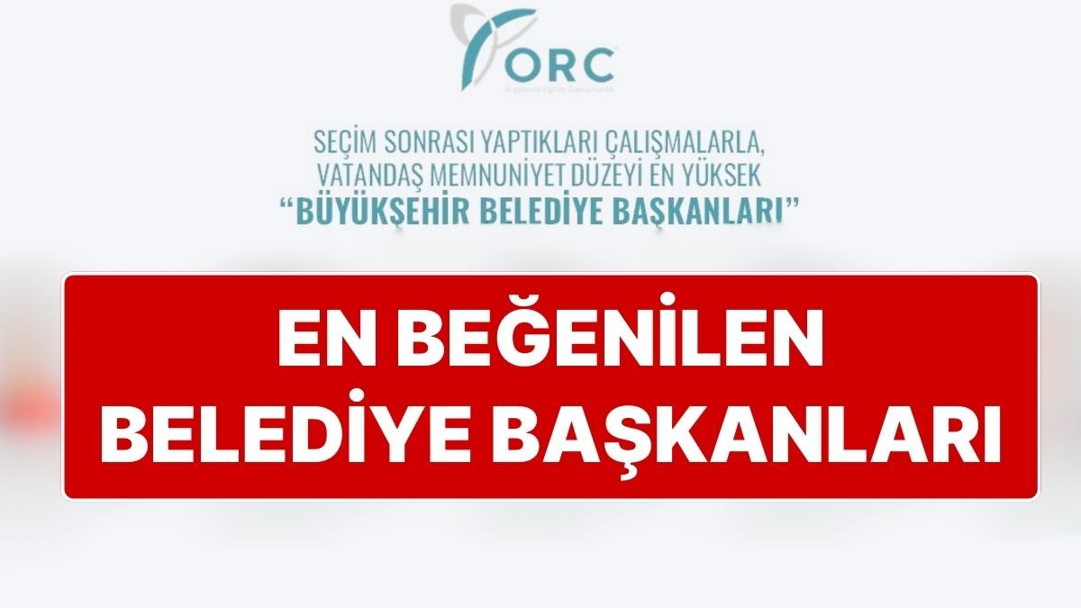 ‘En Çok Beğenilen’ 5 Büyükşehir Belediye Başkanı Belli Oldu: Listede Bir AK Partili Var, Mansur Yavaş Yok!