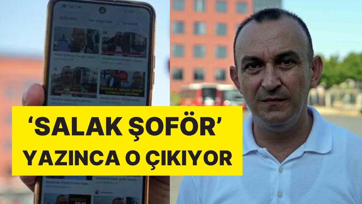 Google’a ‘Salak Şoför’ Yazınca O Çıkıyor: “Ben Akıllı Şoförüm”