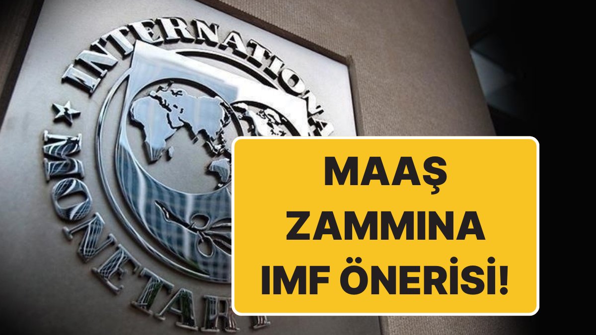 IMF de Zamlar İçin ‘Hedef Enflasyon’ Dedi: “Ek Sıkılaşma İhtiyacı Olabilir”