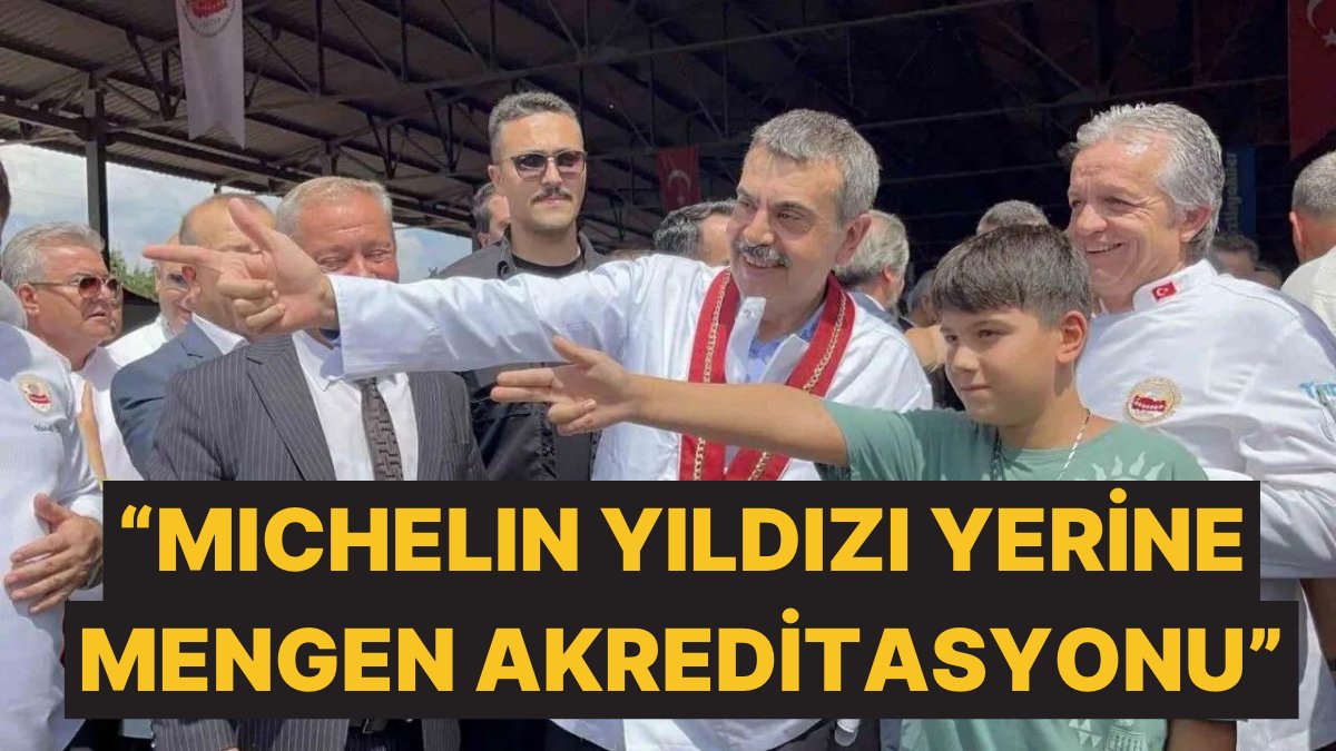 Milli Eğitim Bakanı Yusuf Tekin’den Michelin Yıldızı Yerine Yerli ve Milli Öneri