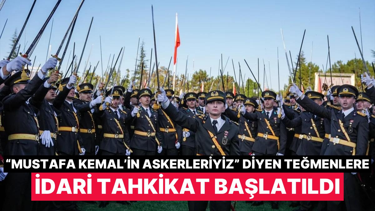 ‘Mustafa Kemal’in Askerleriyiz’ Diyen Teğmenler Hakkında İdari Tahkikat Başlatıldı