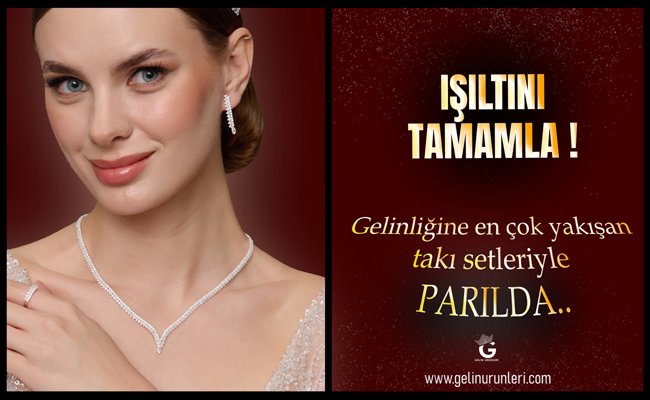 Gelin Takı Seti Nedir? Nasıl Seçilir?