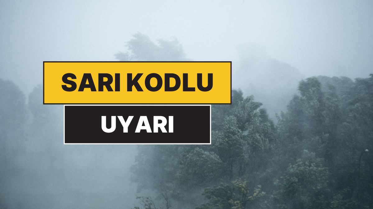 11 İl İçin Sarı Uyarı: Kuvvetli Yağışlar Geliyor