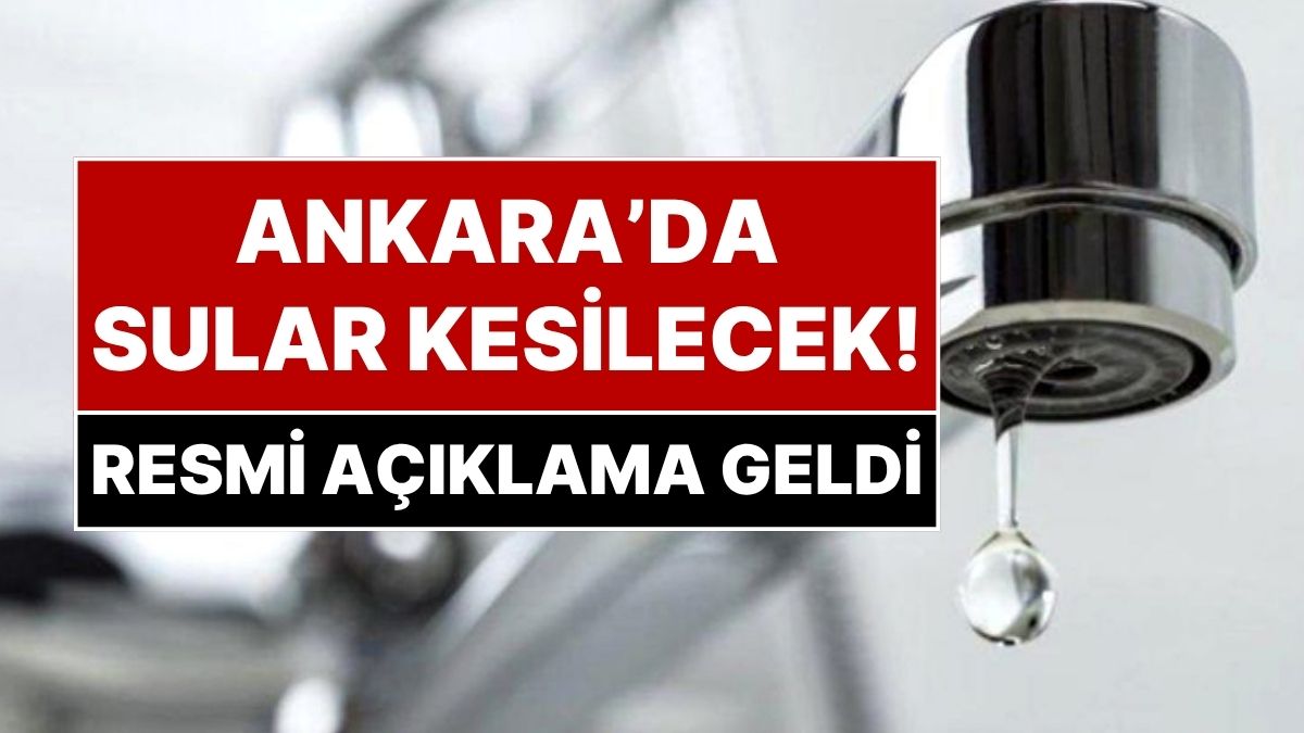 Ankara’da Kuraklık: 6 Ekim’e Kadar Dönüşümlü Su Kesintileri