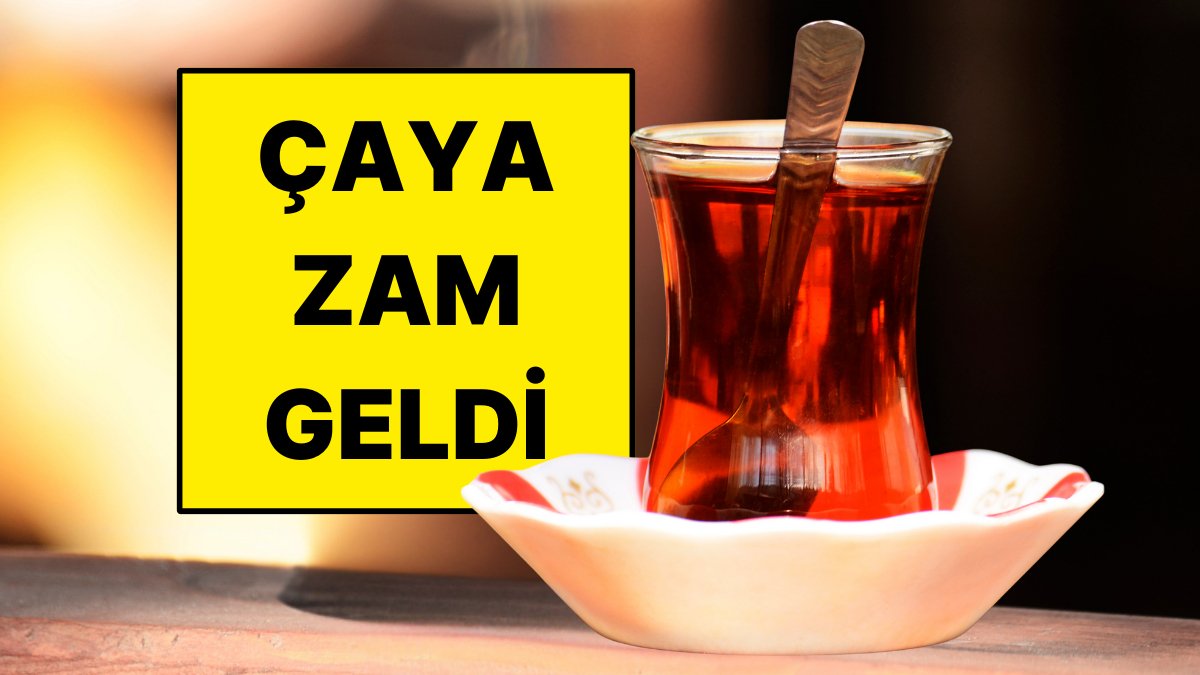 Çaya Zam Geldi