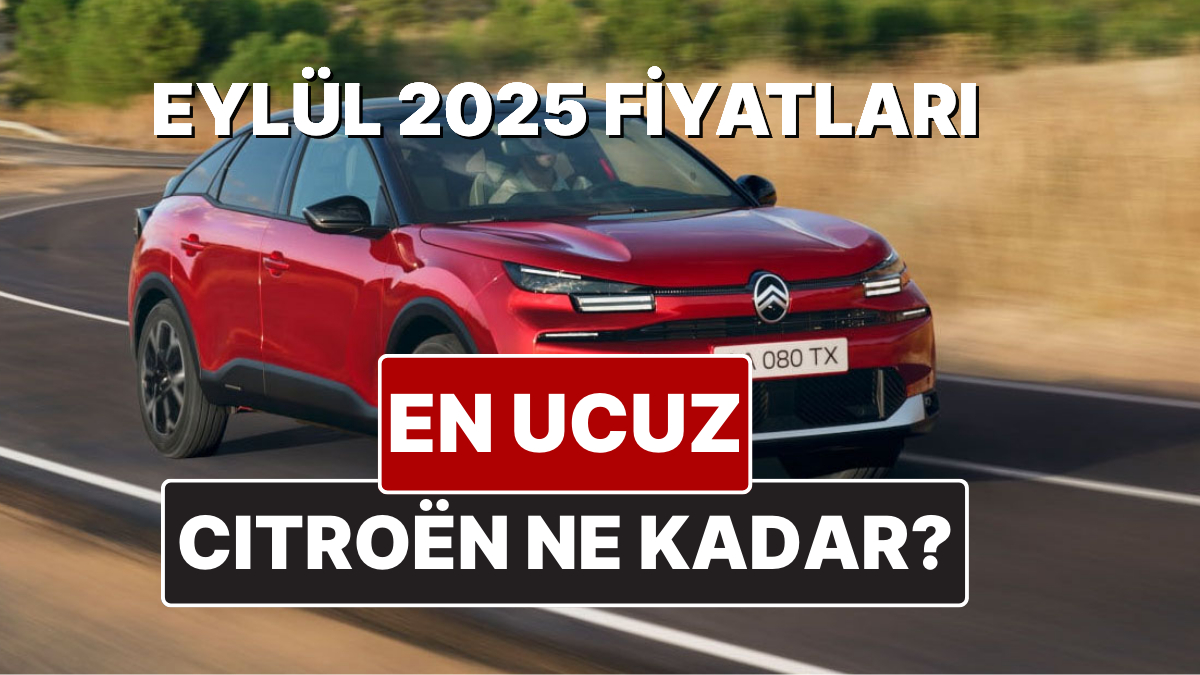 Citroën Fiyat Listesi: Eylül 2025 – C3, C4, C5, Aircross, Ami, Berlingo ve C-Elysee Güncel Fiyatları