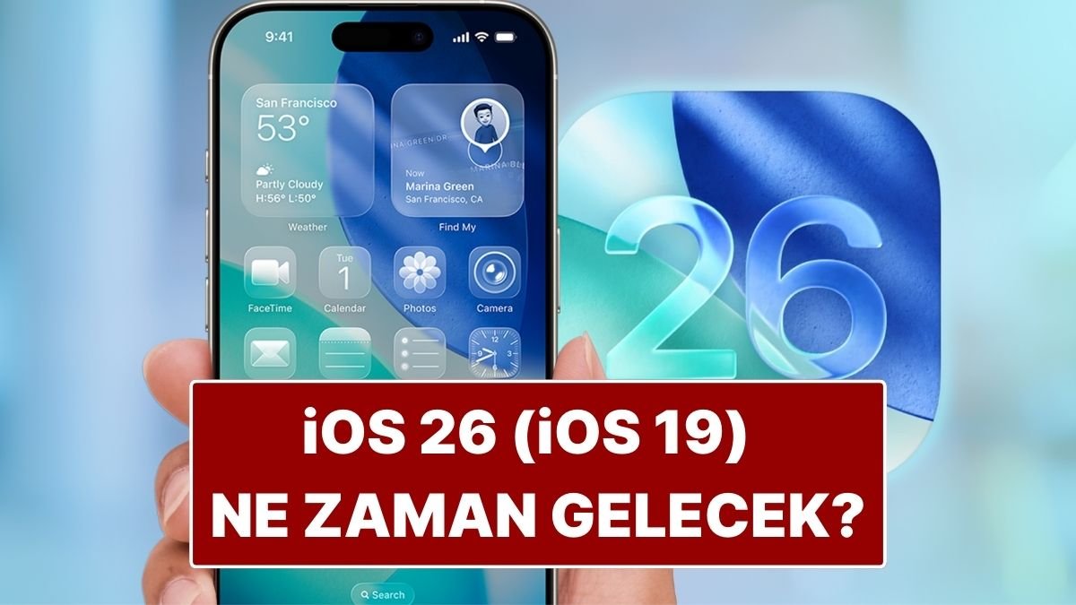 iOS 26: Çıkış Zamanı ve Güncelleme Alacak/Almayacak Telefonlar – Türkiye İçin Özel Bilgilendirme