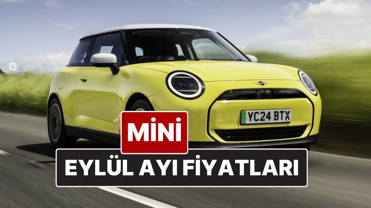 Mini Fiyat Listesi Eylül 2025: Mini Cooper ve Countryman Güncel Fiyatlar