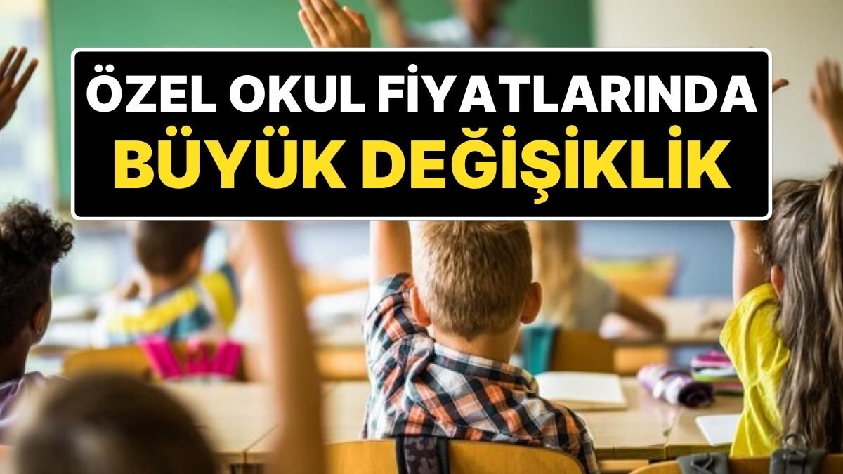 Resmi Gazete’de Yayımlandı: Özel Okul Ücretlerinde Yeni Düzenleme
