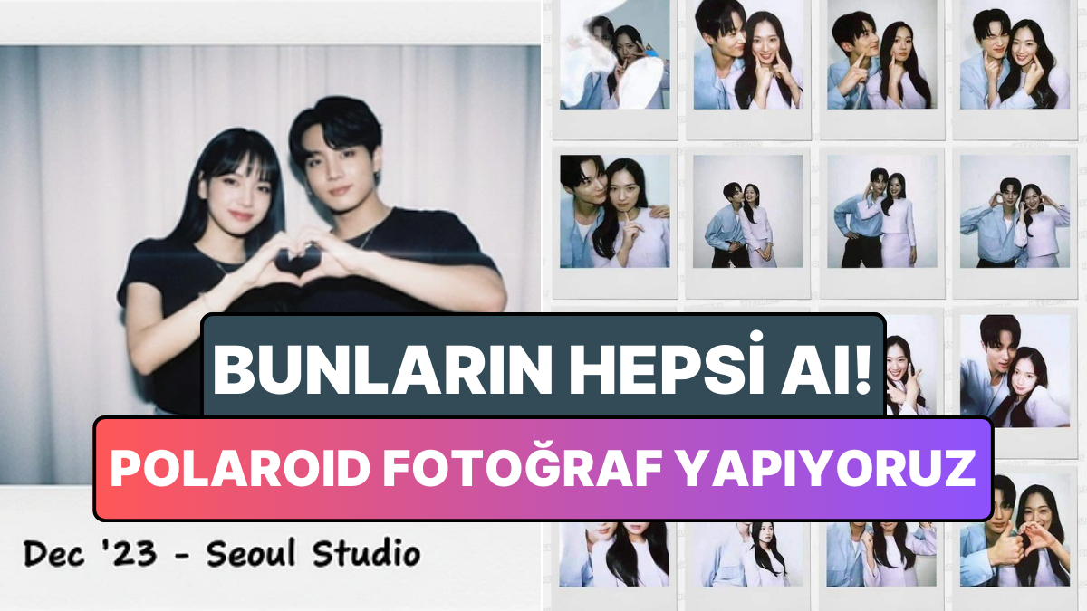 Sosyal Medyanın Yeni AI Polaroid Akımına Öncü Olun: En Güzel Promptu Şimdi Söylüyoruz!