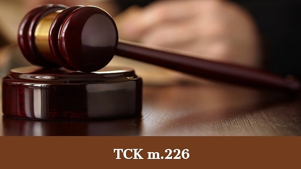 TCK 226 Nedir ve Müstehcenlik Cezası