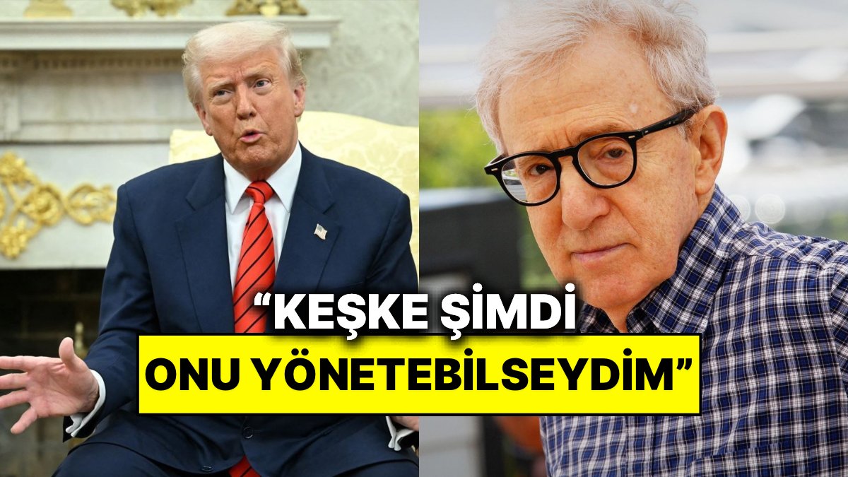 Woody Allen, ‘Celebrity’ da Trump’ı Yönetti: Şimdi Yine Filminde Oynatmak İstiyor