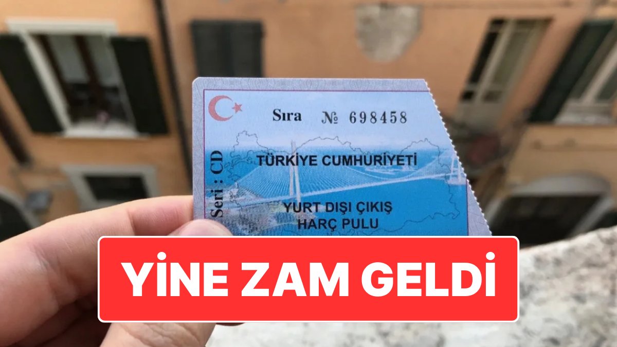 Yurt Dışı Çıkış Harcı Zamlara Gitti