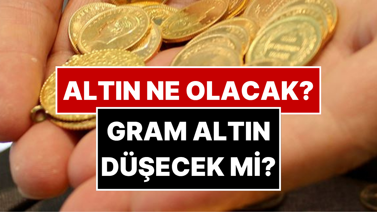 Altın Fiyatları Ne Olacak? Gram Altın Düşer mi? 10 Ekonomistin Yorumu