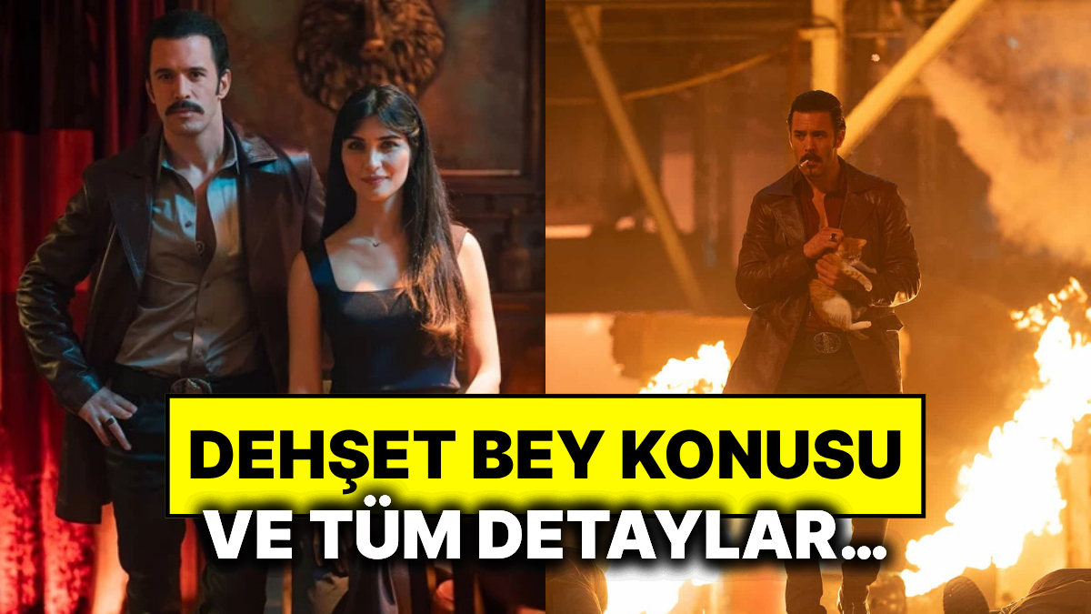 Dehşet Bey: Konusu, Oyuncuları ve Tüm Detaylar