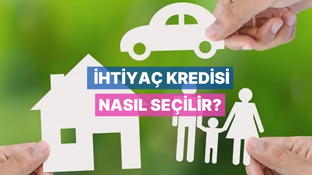 Doğru İhtiyaç Kredisi Nasıl Seçilir: Adım Adım Rehber