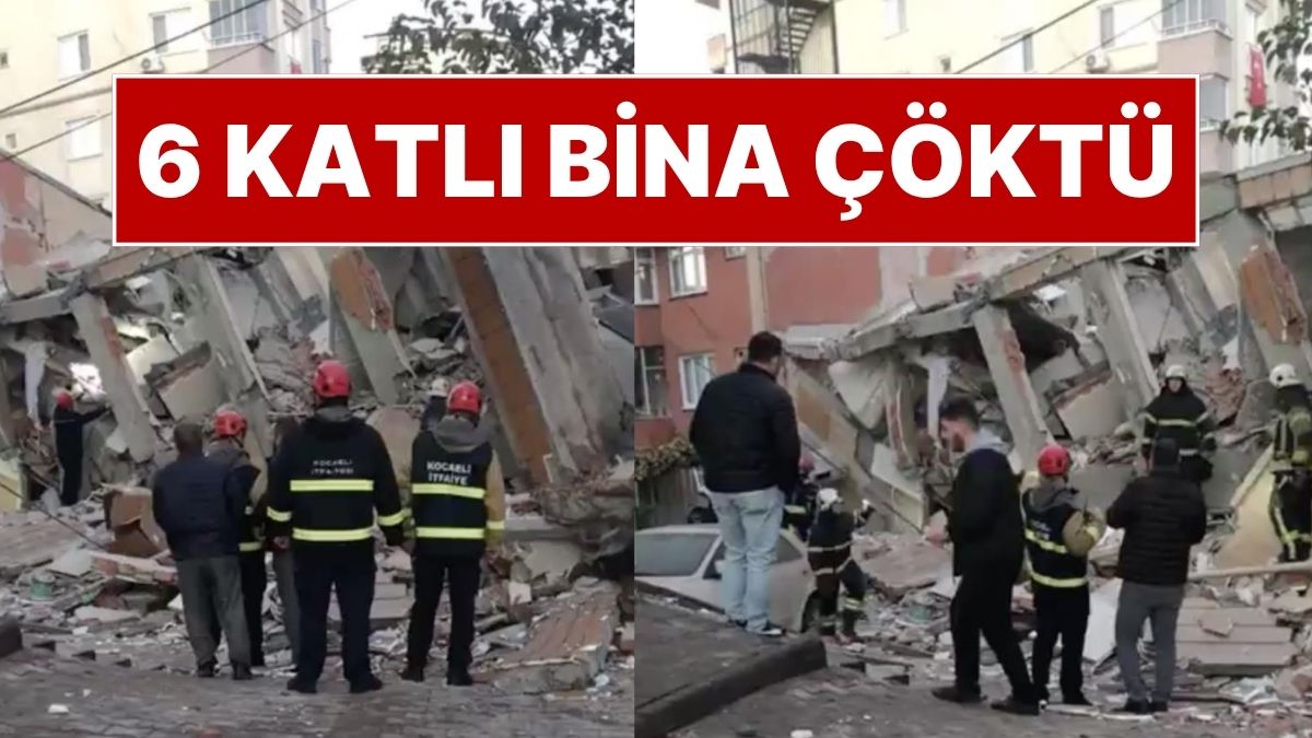 Gebze’de 6 Katlı Bina Çöktü: Çok Sayıda Ekip Bölgeye Sevk Edildi