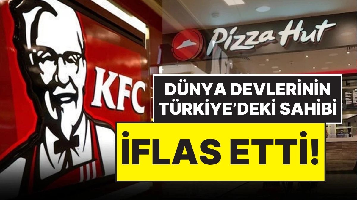 KFC ve Pizza Hut’un Sahibi Şirket İflasla Yüzleşti: 4,4 Milyar TL Borç