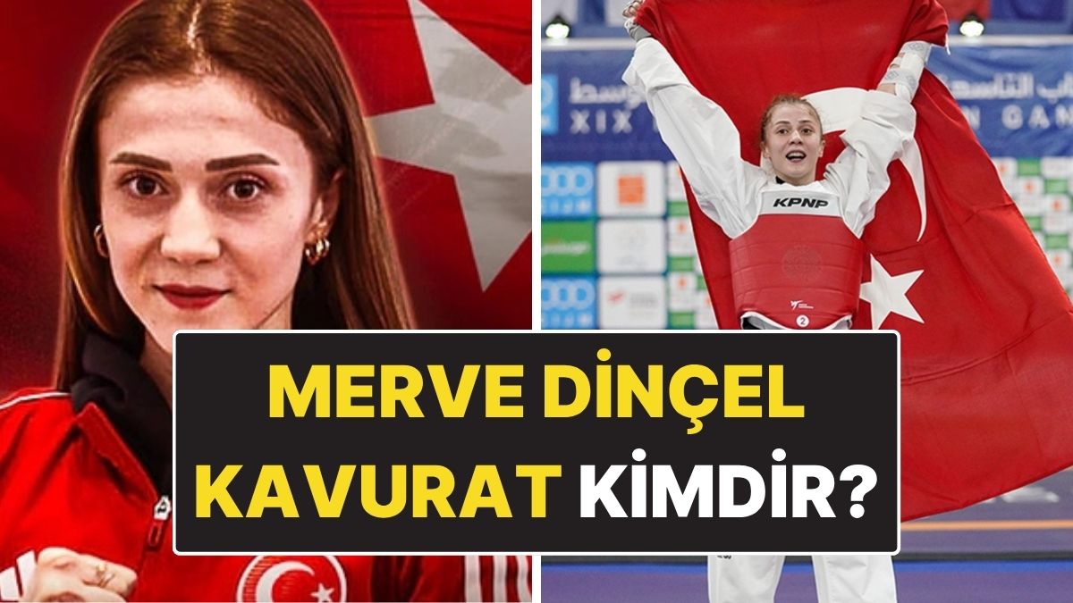 Merve Dinçel Kavurat Kimdir? Milli Tekvandocu Merve Dinçel Kavurat Kaç Yaşında ve Nereli?