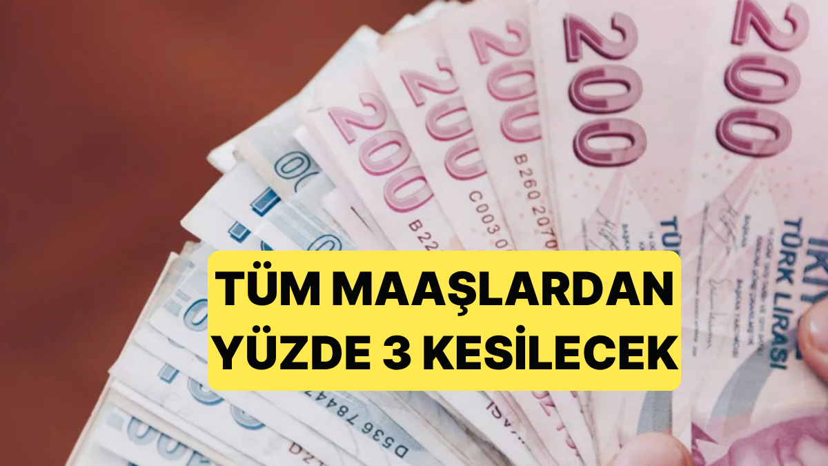 Resmi Duyuru: 2026’da Tüm Maaşlardan %3 Kesinti