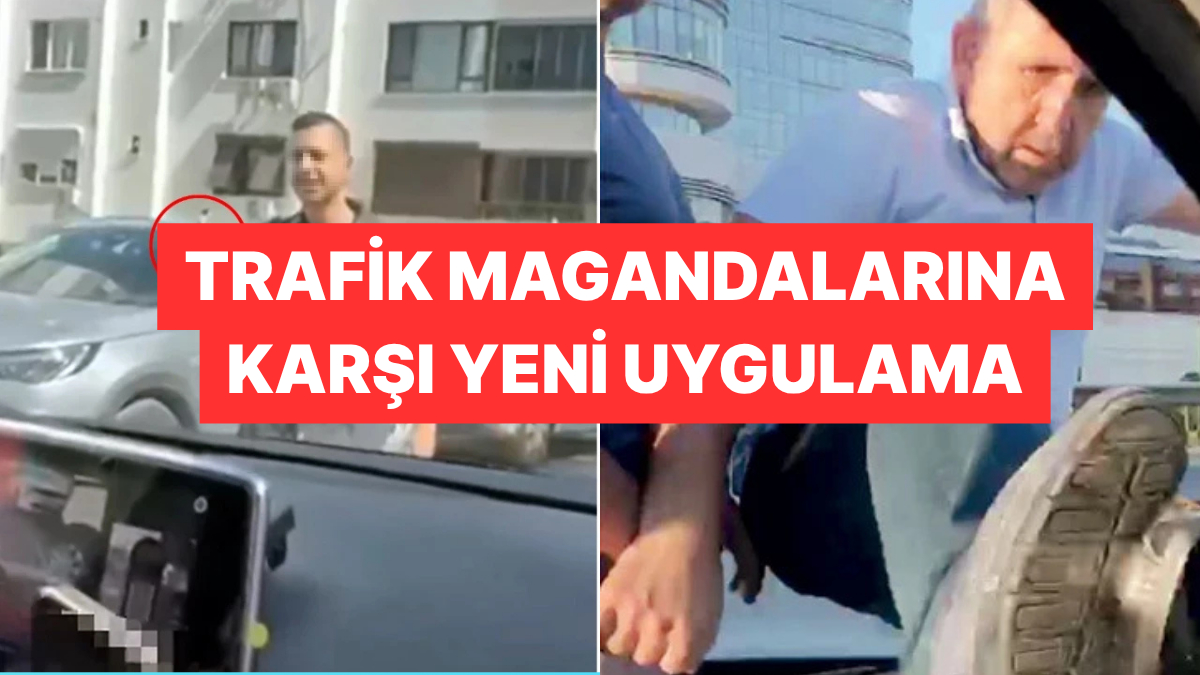 Trafikteki Zorbalara Karşı Yeni Uygulama: Gereği Yapıldı