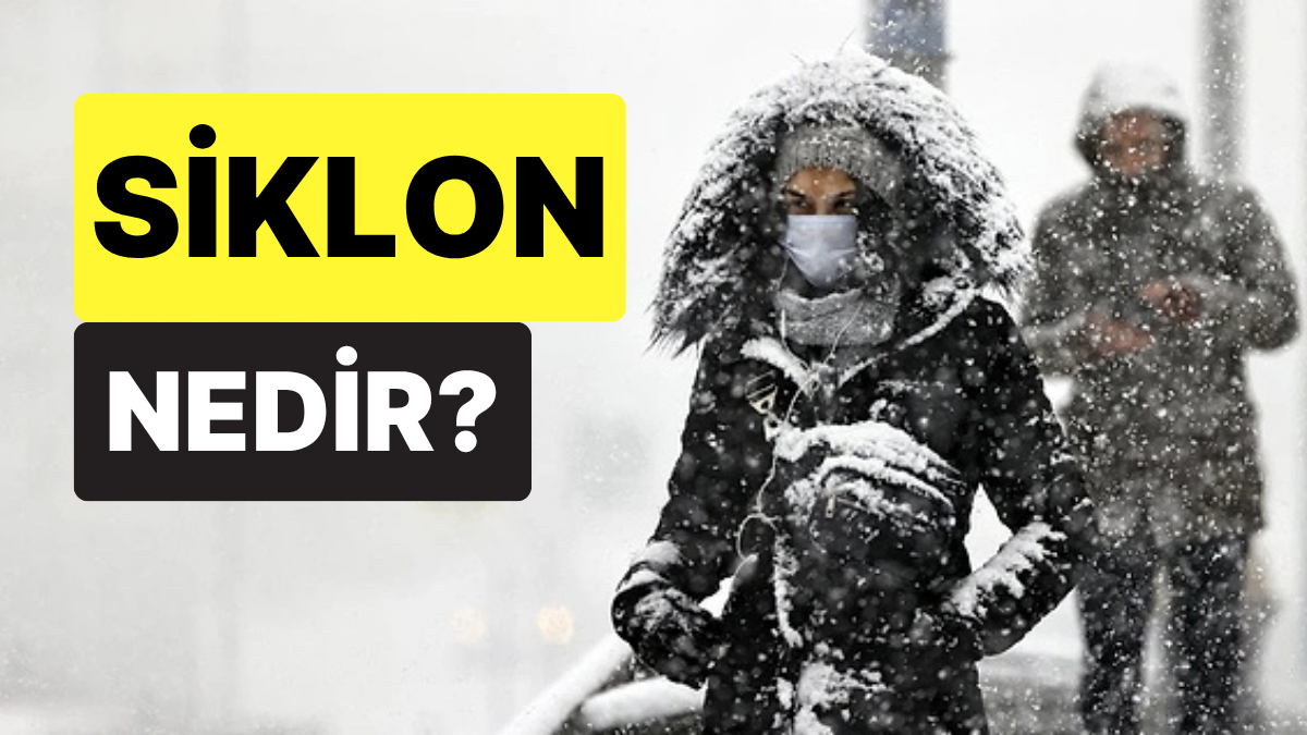 Vortex, DEK ve Siklon Nedir: Kar Yağışı ve Siklon Dalgası Açıklaması